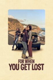 For When You Get Lost 2023 one on netflix