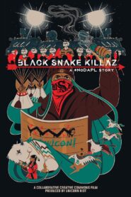 BLACK SNAKE KILLAZ: A #NODAPL STORY 2017 one on netflix