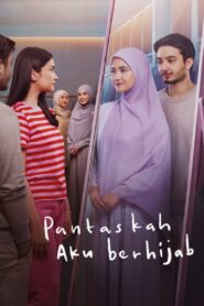 Pantaskah Aku Berhijab 2024 one on netflix