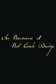 An Occurrence at Owl Creek Bridge 2005 one on netflix