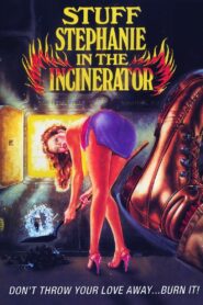 Stuff Stephanie in the Incinerator 1990 one on netflix