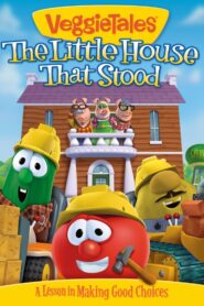 VeggieTales: The Little House That Stood 2013 one on netflix