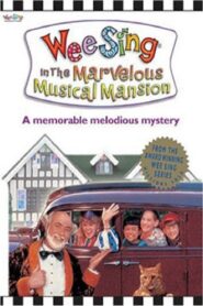 Wee Sing in the Marvelous Musical Mansion 1992 one on netflix