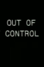 Out of Control 2002 one on netflix