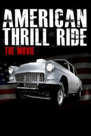 American Thrill Ride 2012 one on netflix