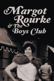 Margot Rourke & The Boys Club 2013 one on netflix
