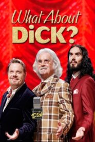 What About Dick? 2012 one on netflix