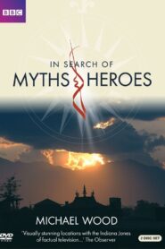 In Search of Myths and Heroes 2005 one on netflix