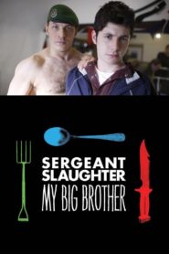Sergeant Slaughter, My Big Brother 2011 one on netflix