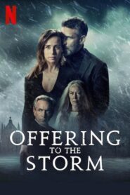 Offering to the Storm 2020 one on netflix