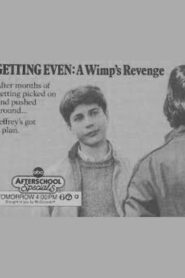 Getting Even: A Wimp’s Revenge 1986 one on netflix