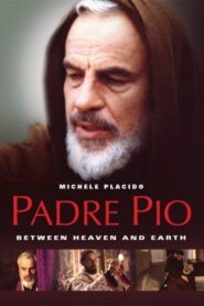 Padre Pio: Between Heaven and Earth 2000 one on netflix