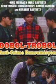 Dobol-Trobol: Anti-Crime Kunsumisyon 1995 one on netflix