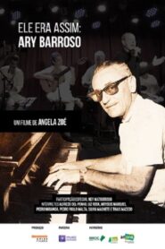 Ele Era Assim: Ary Barroso 2019 one on netflix