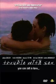 Trouble with Sex 2005 one on netflix