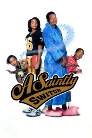 A Saintly Switch 1999 one on netflix