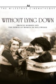 Without Lying Down: Frances Marion and the Power of Women in Hollywood 2000 one on netflix