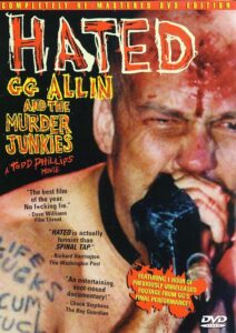 Hated: GG Allin and The Murder Junkies 1993 one on netflix
