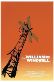 William and the Windmill 2013 one on netflix