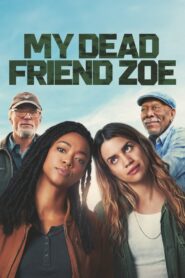 My Dead Friend Zoe 2024 one on netflix
