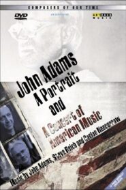 John Adams: A Portrait and A Concert of Modern American Music 2000 one on netflix
