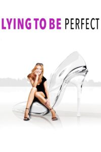 Lying to Be Perfect 2010 one on netflix