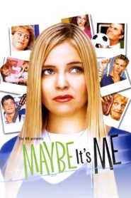 Maybe It’s Me 2001 one on netflix