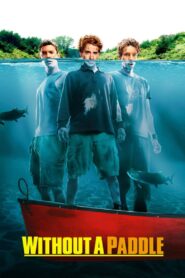 Without a Paddle 2004 one on netflix