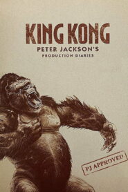 King Kong: Peter Jackson’s Production Diaries 2005 one on netflix
