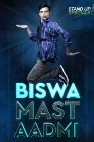 Biswa Kalyan Rath : Biswa Mast Aadmi 2017 one on netflix