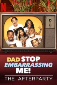 Dad Stop Embarrassing Me – The Afterparty 2021 one on netflix