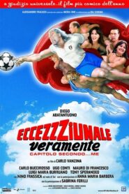 Eccezzziunale… veramente – Capitolo secondo… me 2006 one on netflix