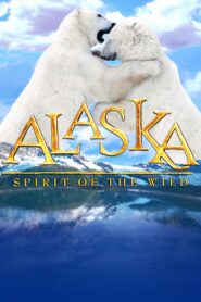 Alaska: Spirit of the Wild 1998 one on netflix