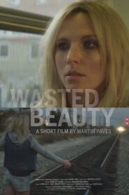 Wasted Beauty 2015 one on netflix