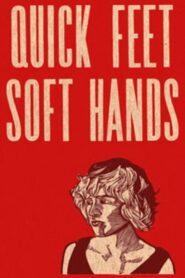 Quick Feet, Soft Hands 2008 one on netflix