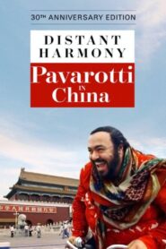 Distant Harmony: Pavarotti in China 1988 one on netflix
