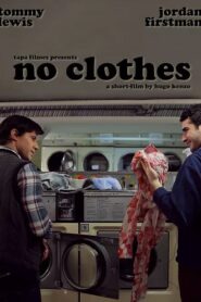 No Clothes 2012 one on netflix