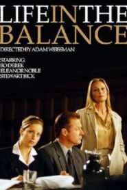Life in the Balance 2001 one on netflix