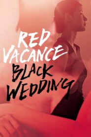 Red Vacance Black Wedding 2011 one on netflix
