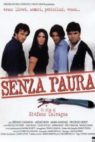 Senza Paura 2000 one on netflix