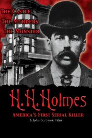 H.H. Holmes: America’s First Serial Killer 2004 one on netflix