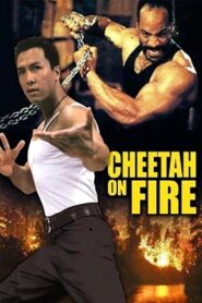 Cheetah on Fire 1992 one on netflix