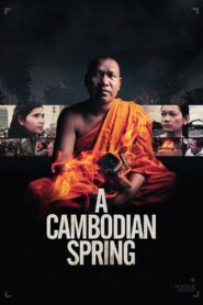 A Cambodian Spring 2018 one on netflix