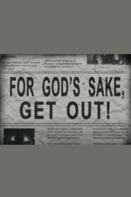 For God’s Sake, Get Out! 2005 one on netflix