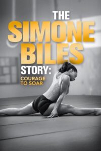 The Simone Biles Story: Courage to Soar 2018 one on netflix
