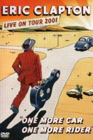 Eric Clapton: One More Car One More Rider 2001 one on netflix