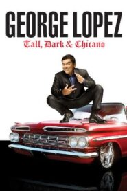 George Lopez: Tall, Dark & Chicano 2009 one on netflix