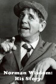Norman Wisdom: His Story 2010 one on netflix