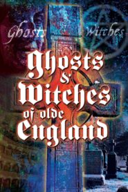 Ghosts and Witches of Olde England 2001 one on netflix