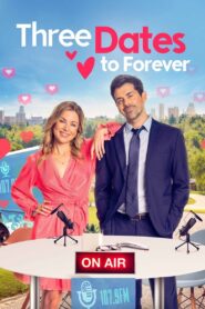 Three Dates to Forever 2023 one on netflix
